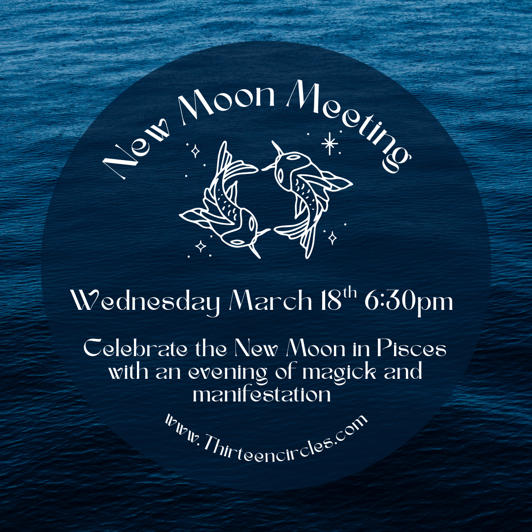 March New Moon Meeting - Wednesday March 18th 6:30pm