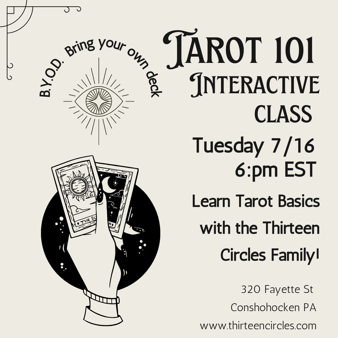 Tarot 101 Class IN STORE TUESDAY 7/16 6PM EST Thirteen Circles