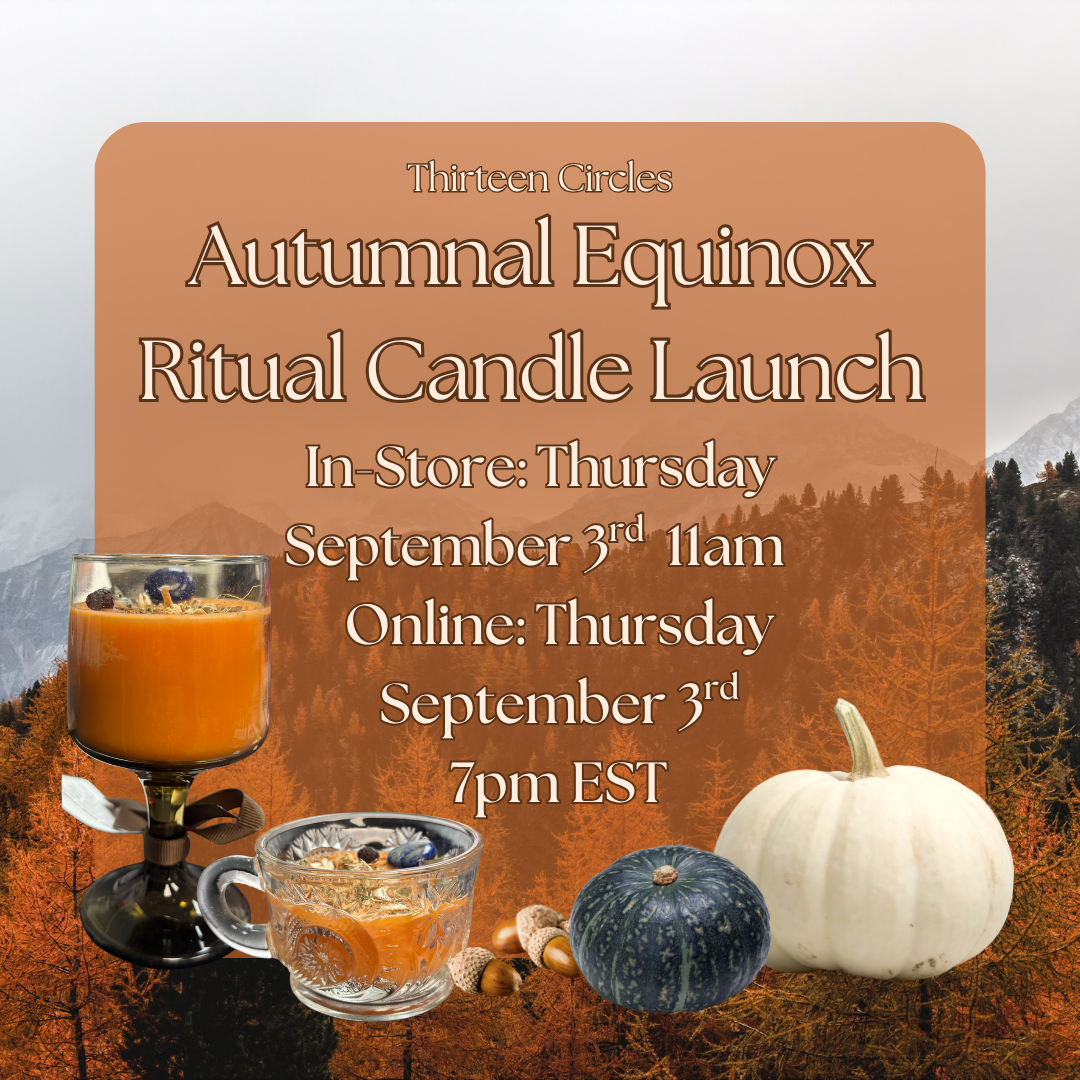 Autumnal Equinox Ritual Candle Launch- ONLINE: Thurs 9/3 7pm EST IN-STORE: Thurs 9/3 11am