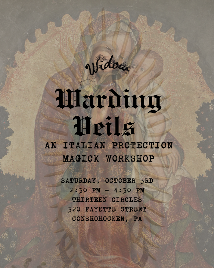 Warding Veils: An Italian Protection Magick Workshop with Jenna Faccenda- Sat 10/3 2:30-4:30pm