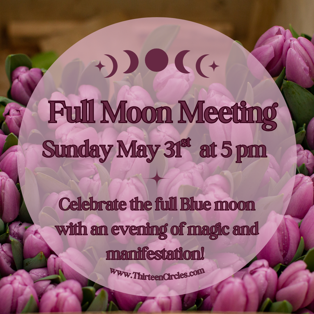 May Full Moon Meeting - Sunday May 31st 5pm