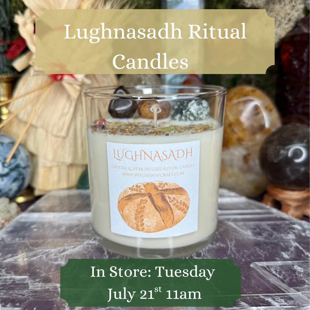 Lughnasadh Ritual Candle Launch- ONLINE: Mon 7/20 7pm EST IN-STORE: Tues 7/21 11am