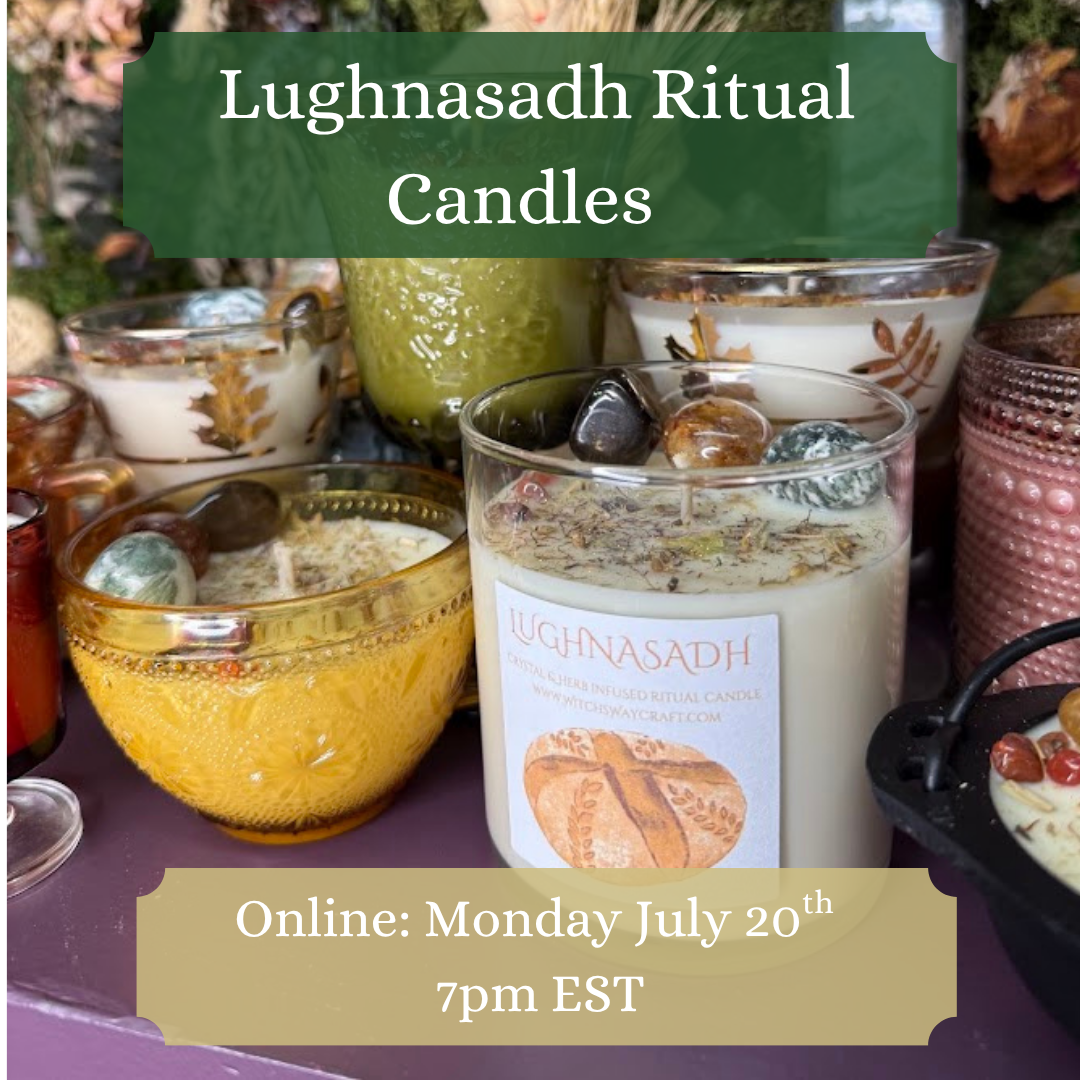 Lughnasadh Ritual Candle Launch- ONLINE: Mon 7/20 7pm EST IN-STORE: Tues 7/21 11am