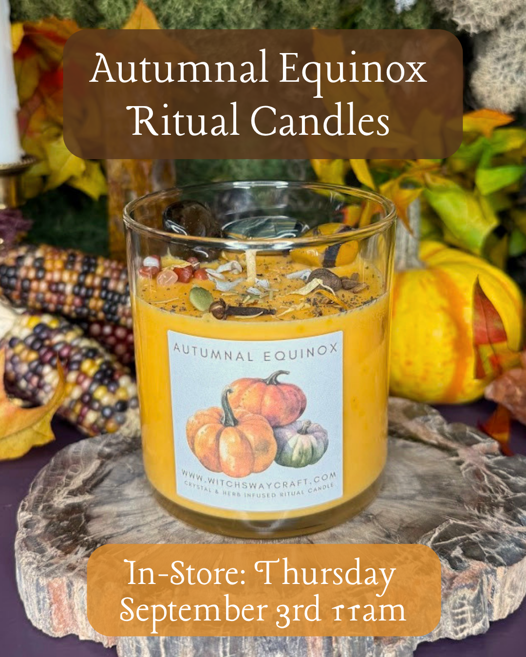 Autumnal Equinox Ritual Candle Launch- ONLINE: Thurs 9/3 7pm EST IN-STORE: Thurs 9/3 11am