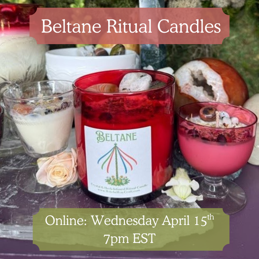 Beltane Ritual Candle Launch- INSTORE Wed April 15th ONLINE Wed April 15th 7pm EST