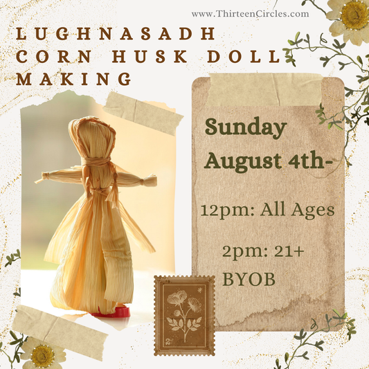 SUNDAY 8/4 MAKE YOUR OWN CORN HUSK DOLLY CLASSES
