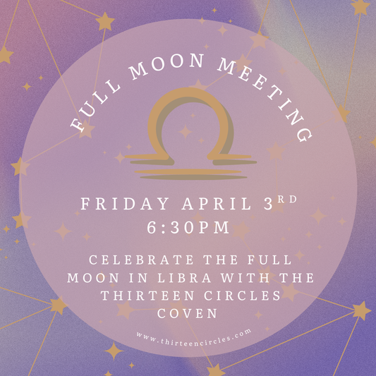 April Full Moon Meeting - Friday April 3rd 6:30pm