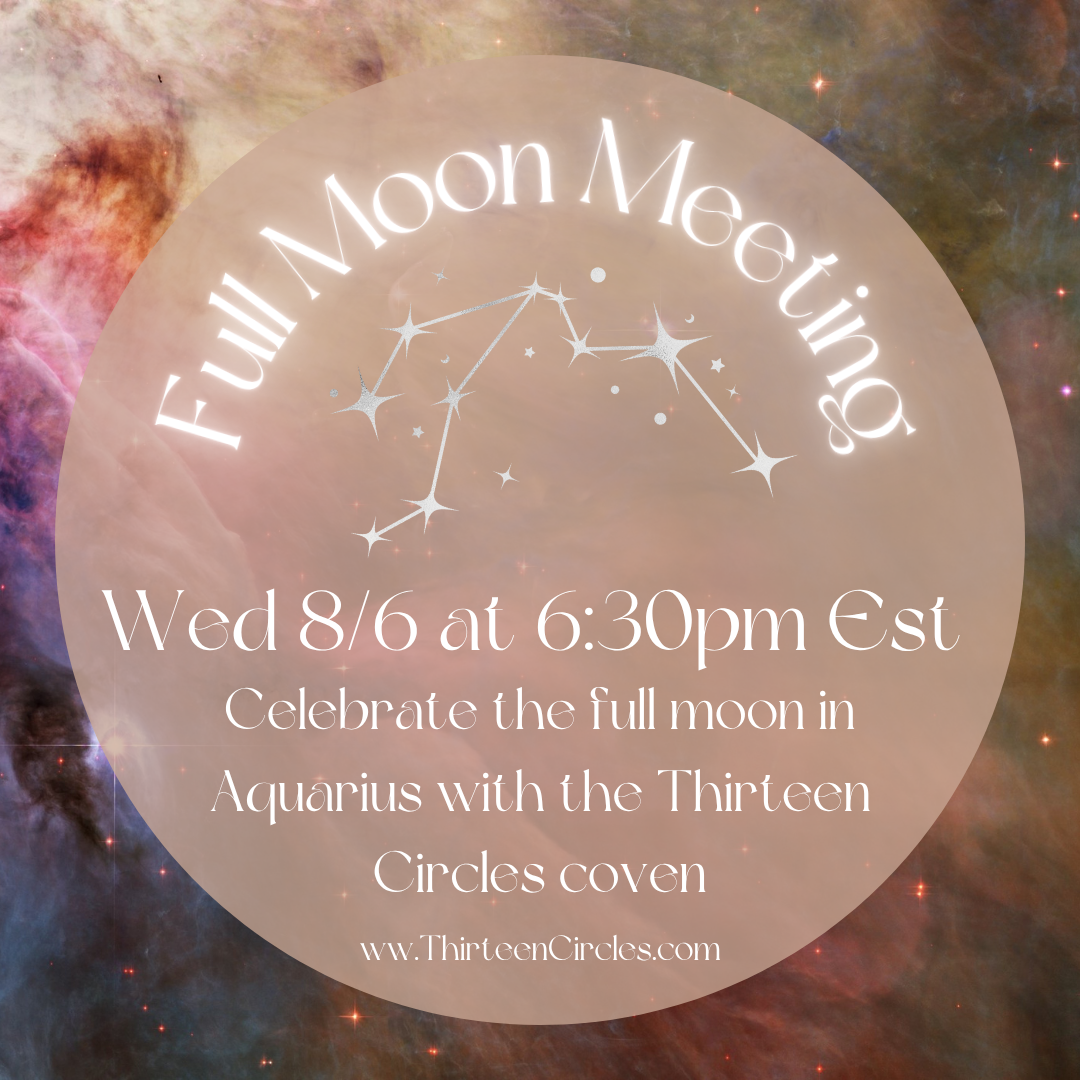 August Full Moon Meeting - Wednesday August 6th 6:30pm