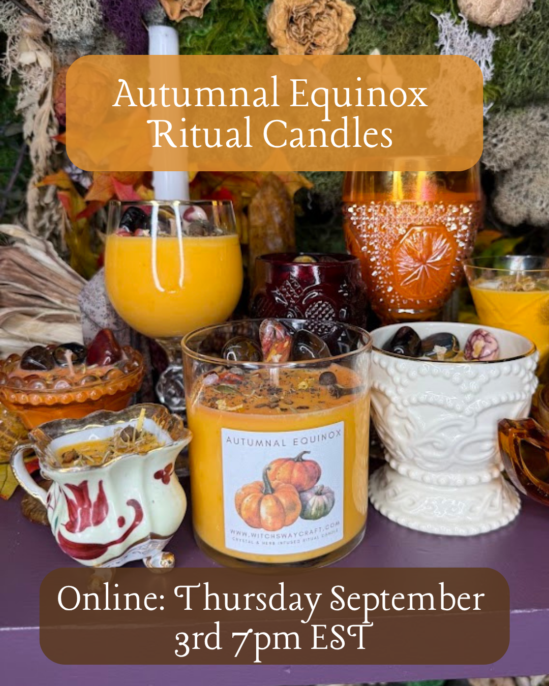 Autumnal Equinox Ritual Candle Launch- ONLINE: Thurs 9/3 7pm EST IN-STORE: Thurs 9/3 11am