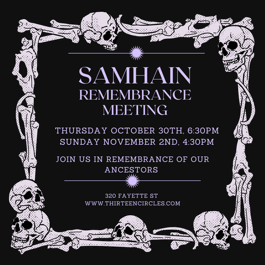 SAMHAIN REMEMBRANCE MEETING (TWO DATES 10/30 @ 6:30pm or 11/2 @ 430pm - PICK ONE)