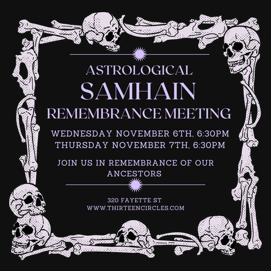 ASTROLOGICAL SAMHAIN REMEMBRANCE MEETING (TWO DATES 11/6 or 11/7 @ 630pm - PICK ONE)