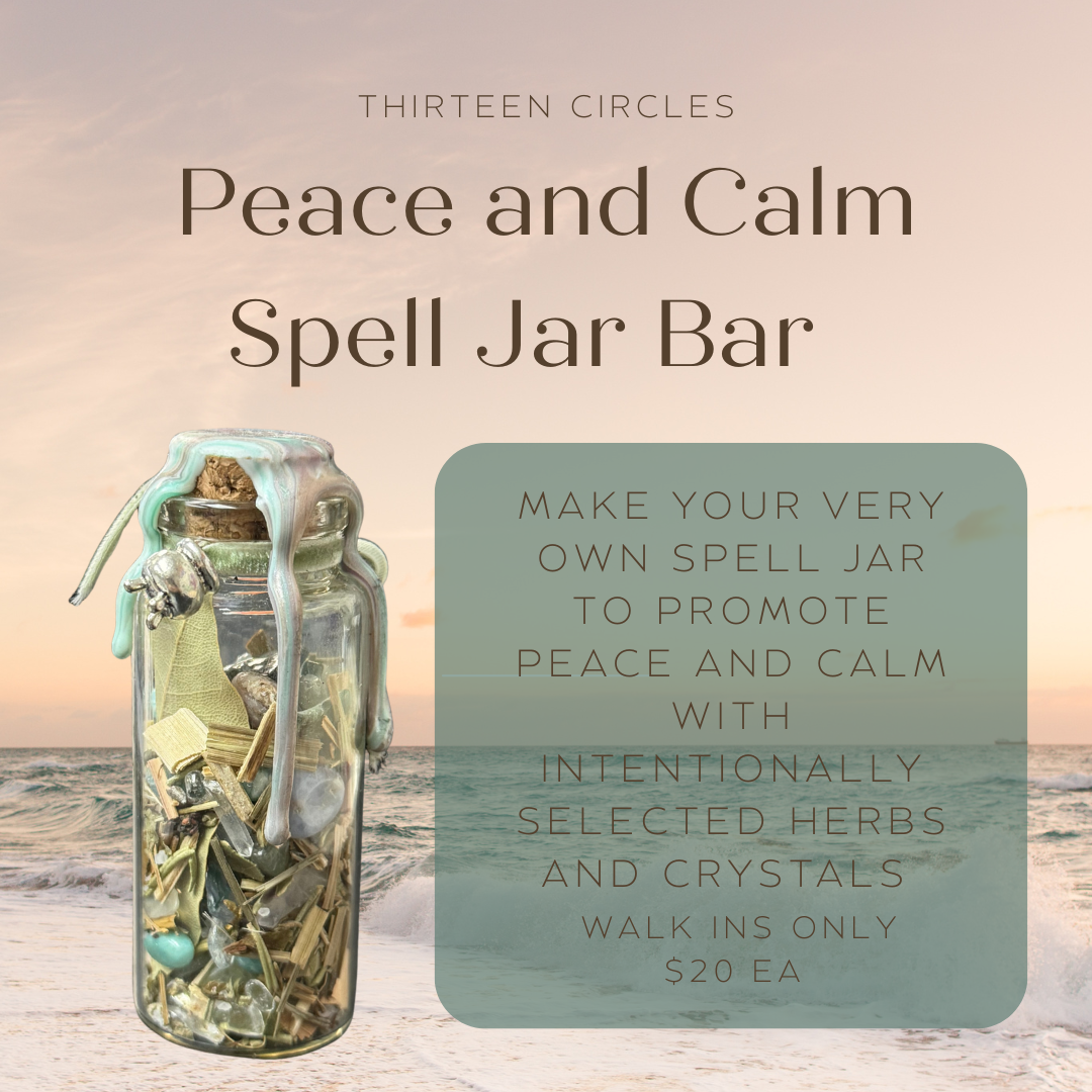 7/25 Saturday - DIY Peace and Calm Spell Jars WALK IN ONLY