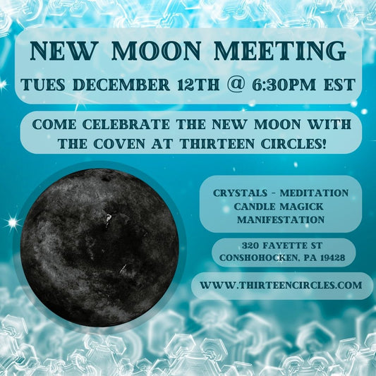 NEW MOON MEETING 12/12 @ 630pm