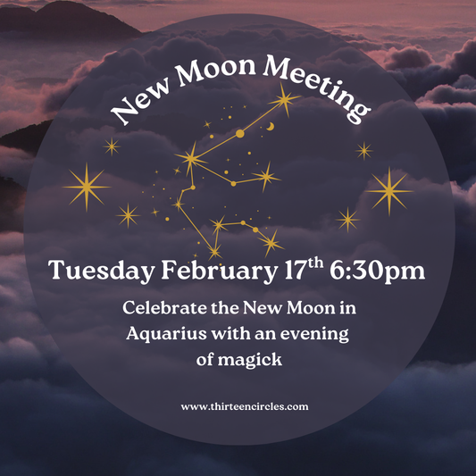 February New Moon Meeting - Tuesday February 17th 6:30pm