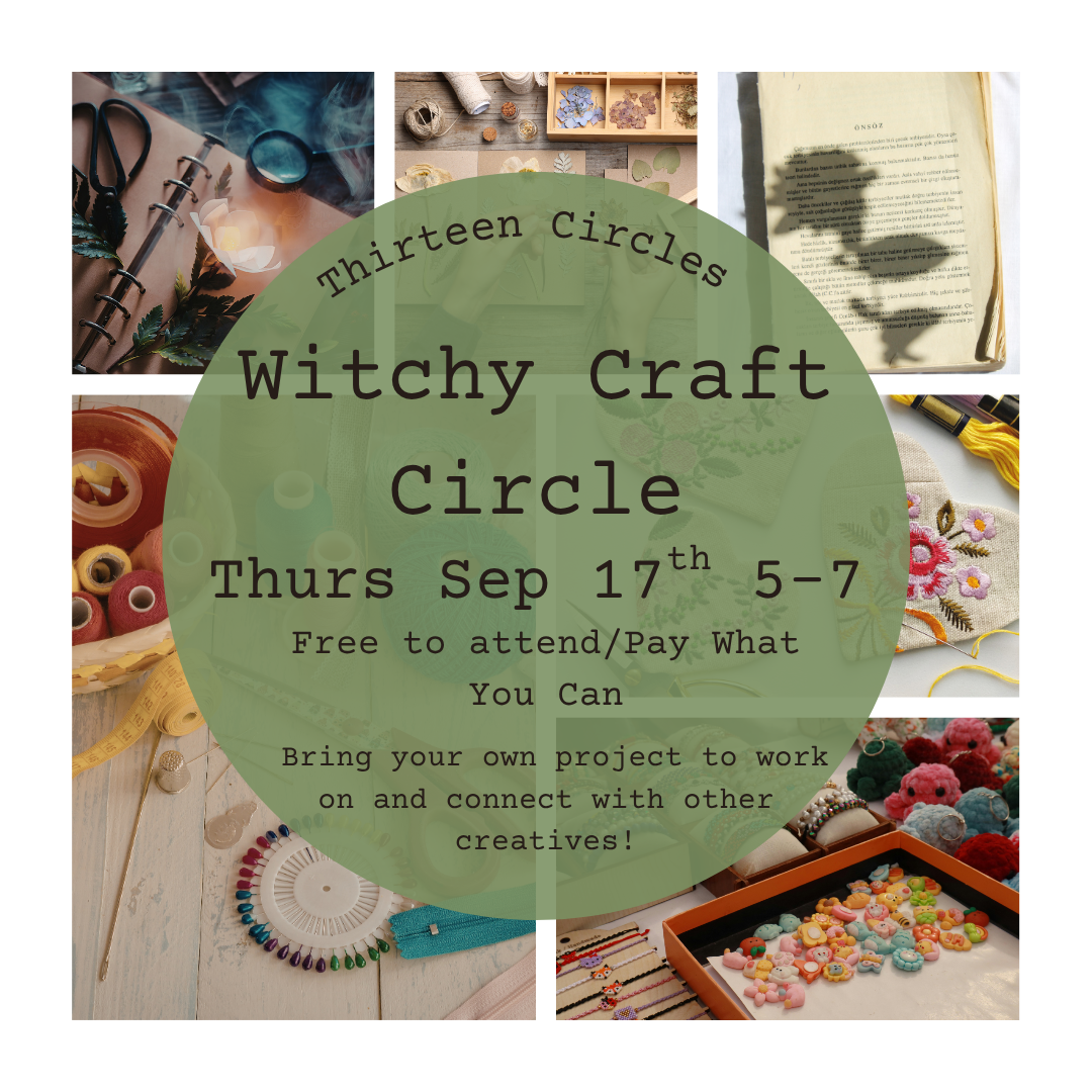 Witchy Craft Circle- BYO Craft (Pay What You Can) - Thurs 9/17 5-7pm
