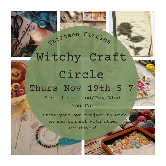 Witchy Craft Circle- BYO Craft (Pay What You Can) - Thurs Nov 19th 5-7pm