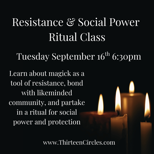 Resistance & Social Power Ritual Class - Tuesday September 16th 6:30pm