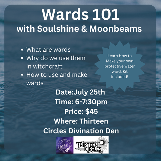 7/25 Thursday 6-730PM - Wards 101 with Soulshine & Moonbeams