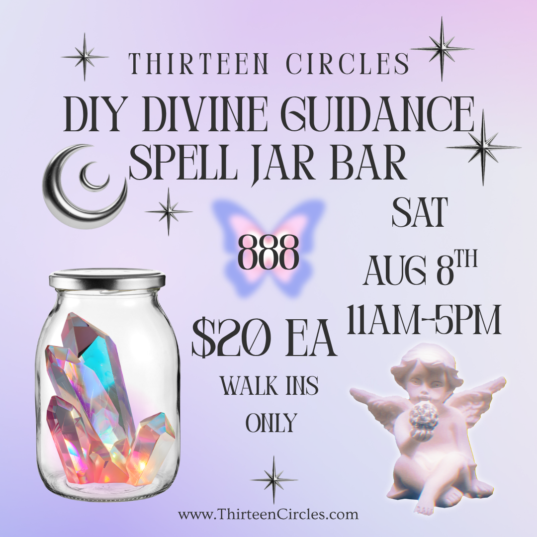 8/8 Saturday - DIY Divine Guidance Spell Jars WALK IN ONLY