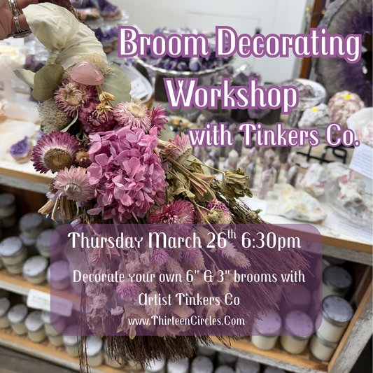 Spring Broom Decorating Workshop with Artist Tinkers Co. - Thursday March 26th 6:30pm